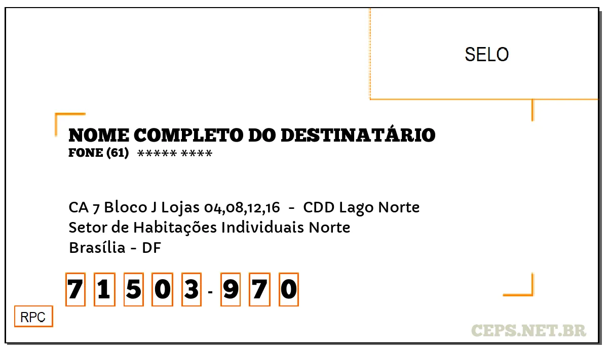 CEP BRASÍLIA - DF, DDD 61, CEP 71503970, CA 7 BLOCO J LOJAS 04,08,12,16 , BAIRRO SETOR DE HABITAÇÕES INDIVIDUAIS NORTE.