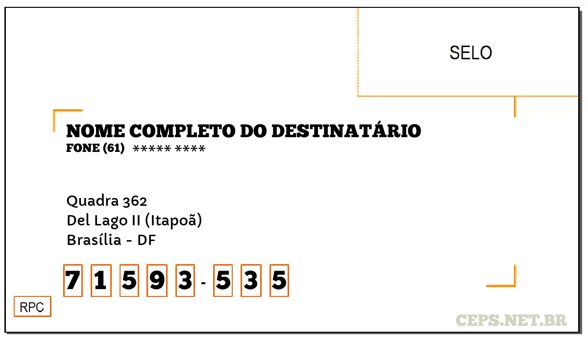 CEP BRASÍLIA - DF, DDD 61, CEP 71593535, QUADRA 362, BAIRRO DEL LAGO II (ITAPOÃ).