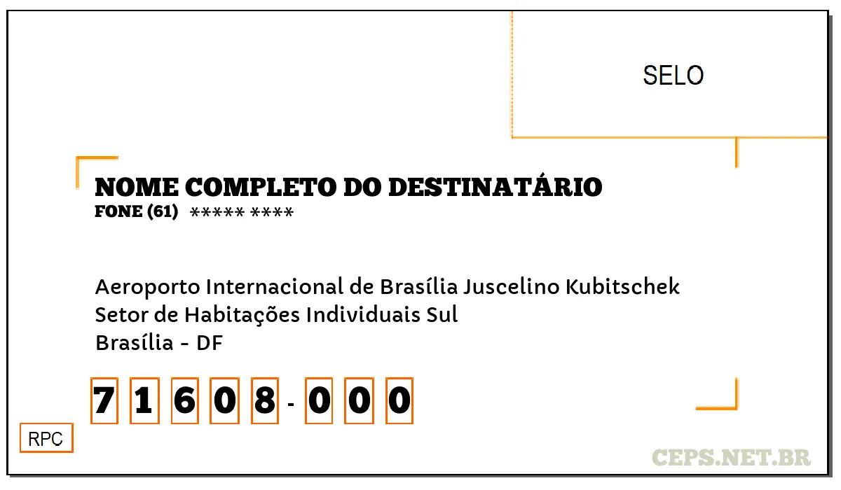 CEP BRASÍLIA - DF, DDD 61, CEP 71608000, AEROPORTO INTERNACIONAL DE BRASÍLIA JUSCELINO KUBITSCHEK, BAIRRO SETOR DE HABITAÇÕES INDIVIDUAIS SUL.