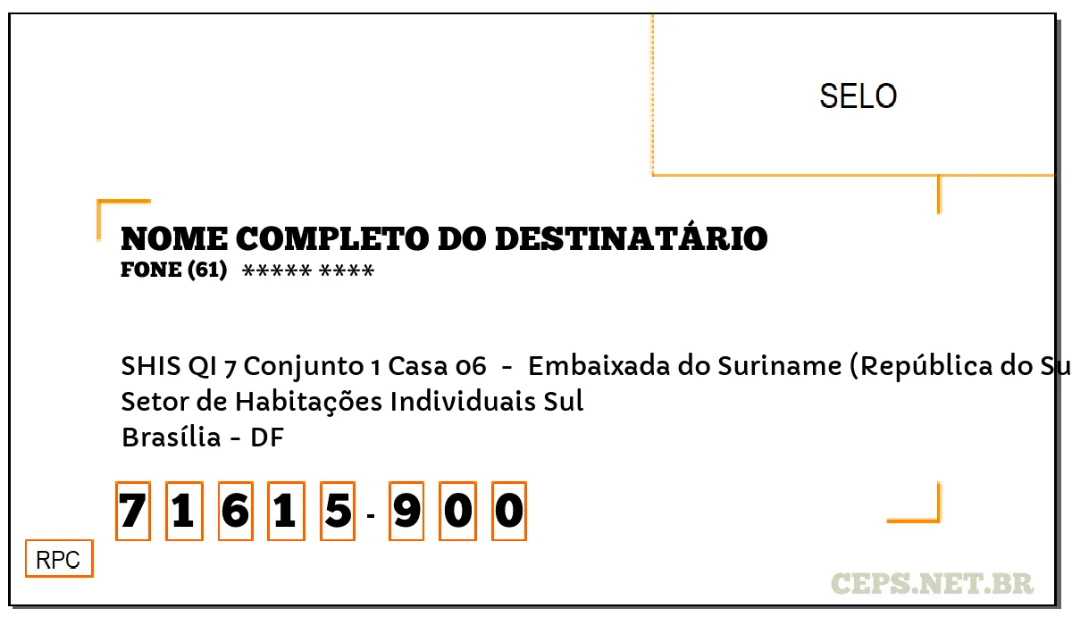 CEP BRASÍLIA - DF, DDD 61, CEP 71615900, SHIS QI 7 CONJUNTO 1 CASA 06 , BAIRRO SETOR DE HABITAÇÕES INDIVIDUAIS SUL.