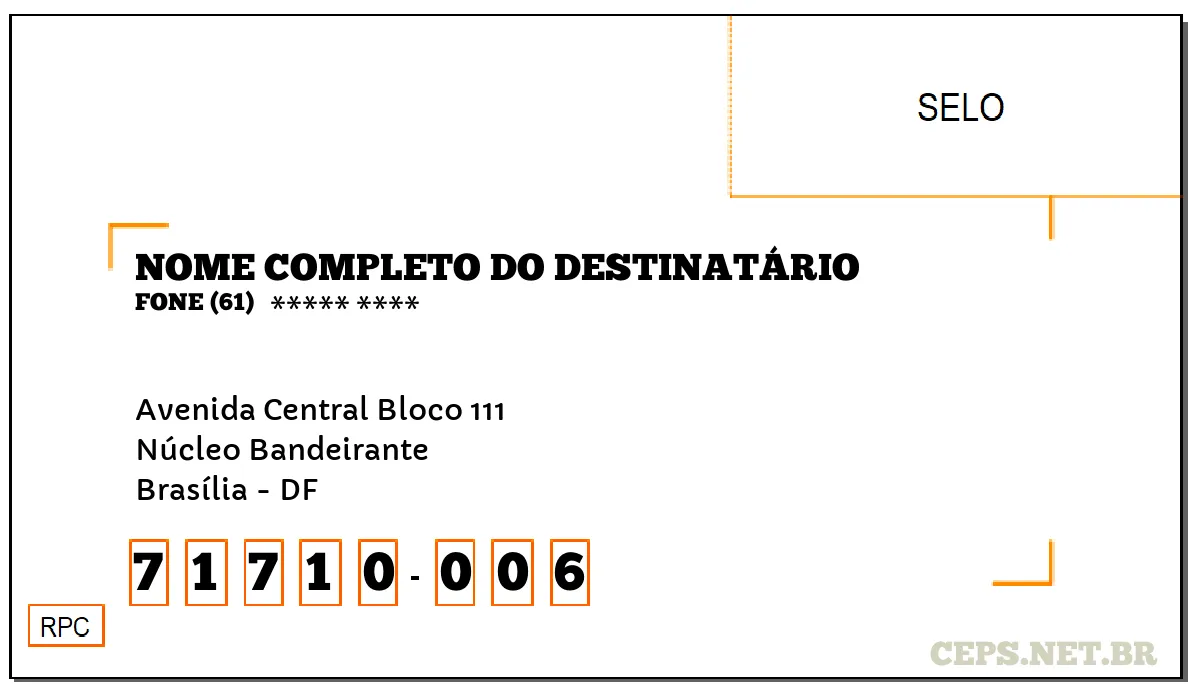 CEP BRASÍLIA - DF, DDD 61, CEP 71710006, AVENIDA CENTRAL BLOCO 111, BAIRRO NÚCLEO BANDEIRANTE.