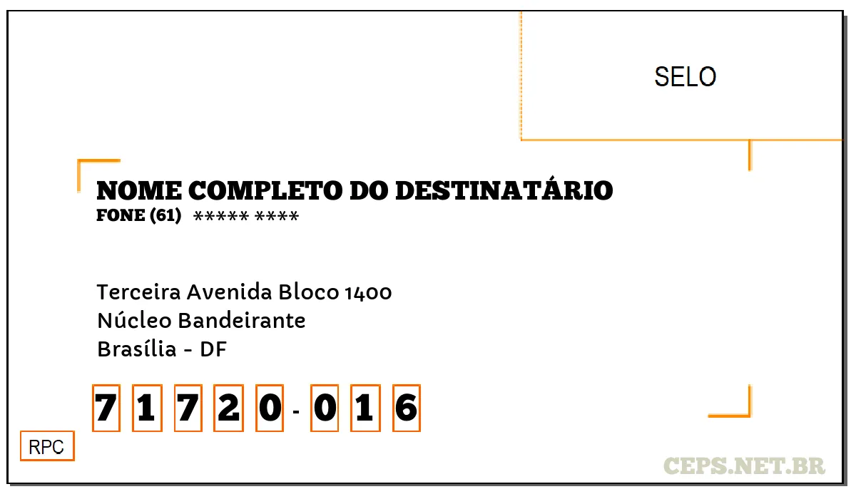 CEP BRASÍLIA - DF, DDD 61, CEP 71720016, TERCEIRA AVENIDA BLOCO 1400, BAIRRO NÚCLEO BANDEIRANTE.