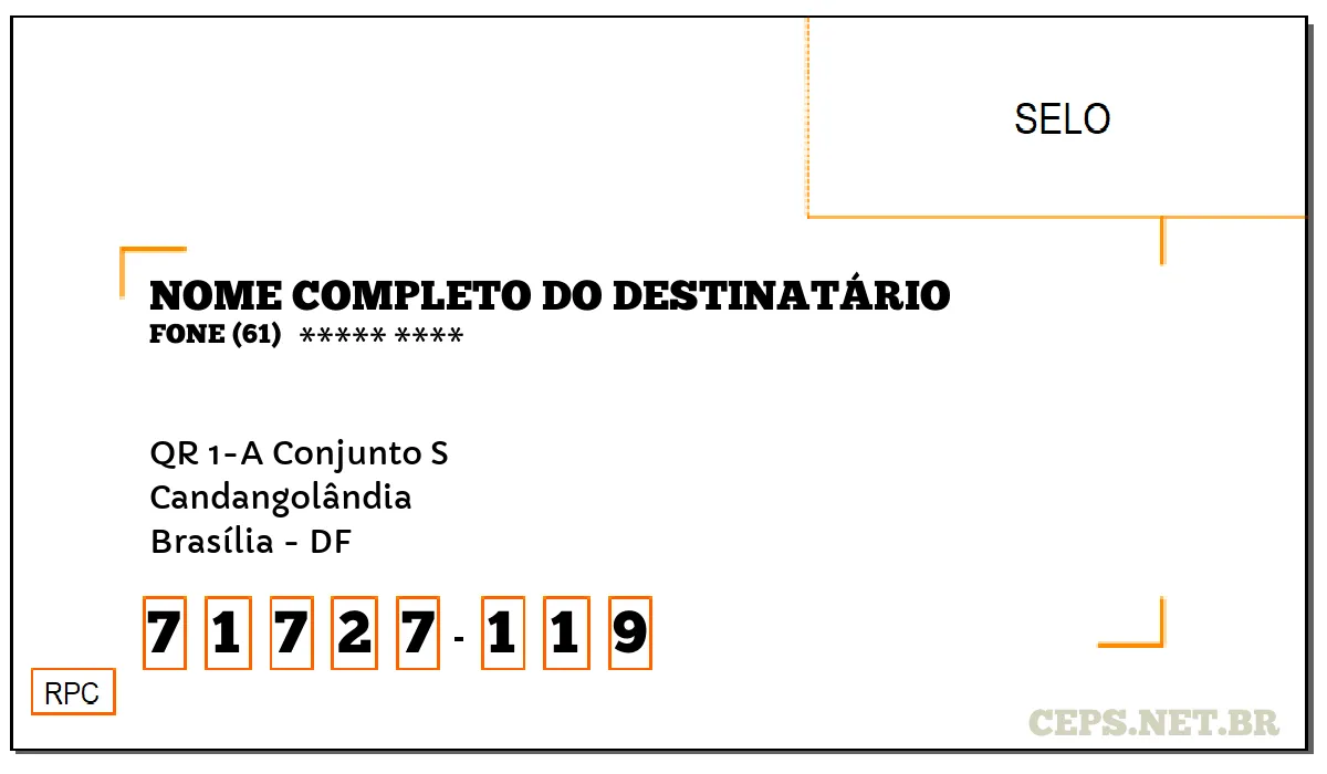 CEP BRASÍLIA - DF, DDD 61, CEP 71727119, QR 1-A CONJUNTO S, BAIRRO CANDANGOLÂNDIA.