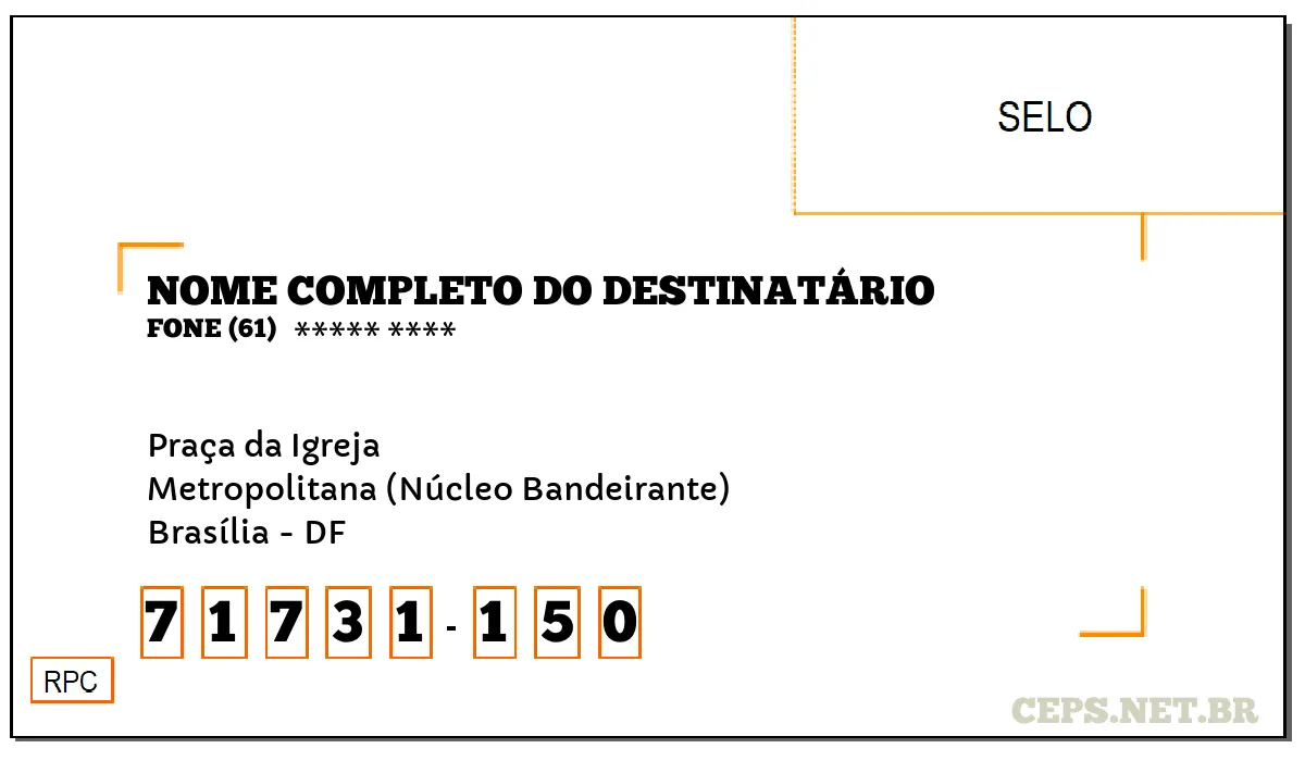 CEP BRASÍLIA - DF, DDD 61, CEP 71731150, PRAÇA DA IGREJA, BAIRRO METROPOLITANA (NÚCLEO BANDEIRANTE).