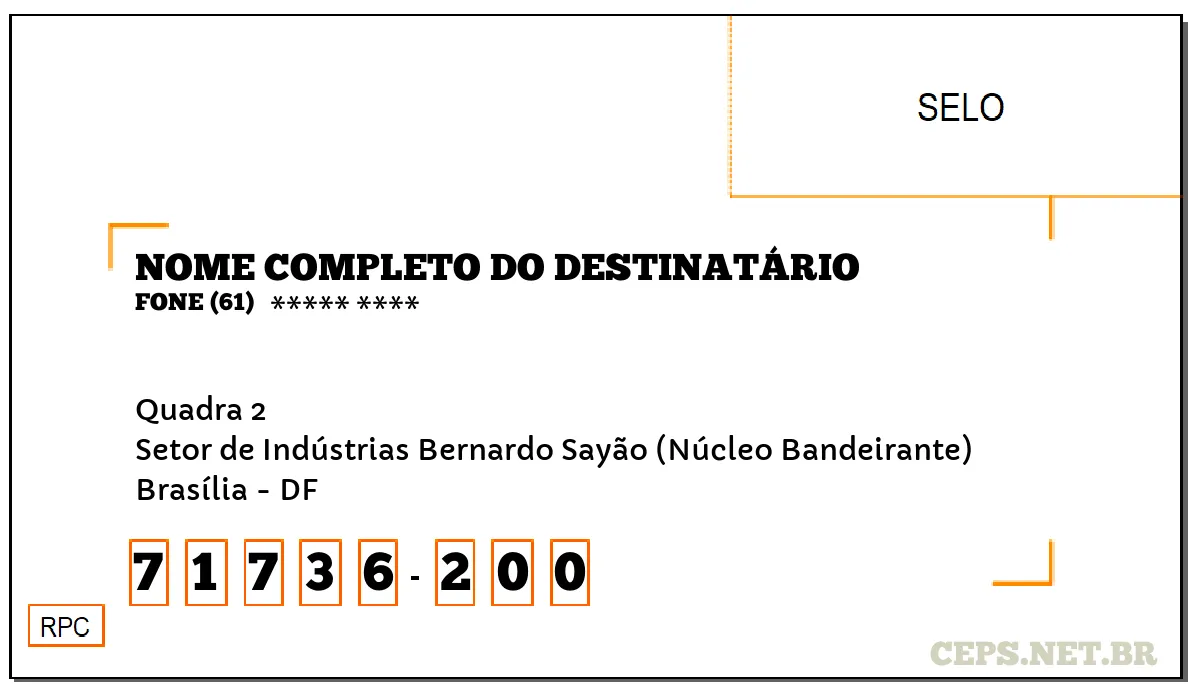 CEP BRASÍLIA - DF, DDD 61, CEP 71736200, QUADRA 2, BAIRRO SETOR DE INDÚSTRIAS BERNARDO SAYÃO (NÚCLEO BANDEIRANTE).