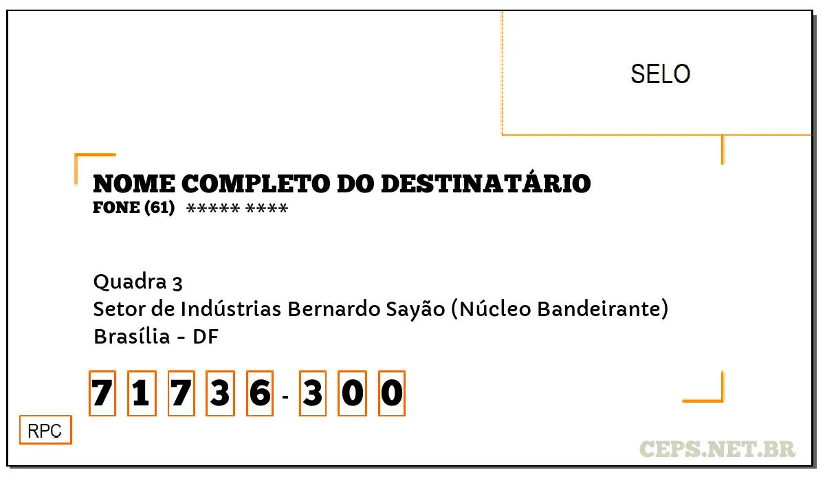 CEP BRASÍLIA - DF, DDD 61, CEP 71736300, QUADRA 3, BAIRRO SETOR DE INDÚSTRIAS BERNARDO SAYÃO (NÚCLEO BANDEIRANTE).