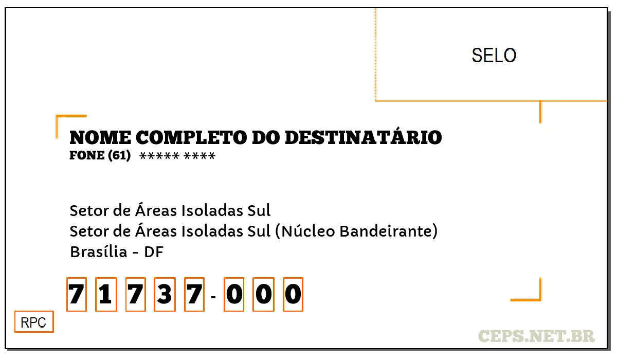 CEP BRASÍLIA - DF, DDD 61, CEP 71737000, SETOR DE ÁREAS ISOLADAS SUL, BAIRRO SETOR DE ÁREAS ISOLADAS SUL (NÚCLEO BANDEIRANTE).