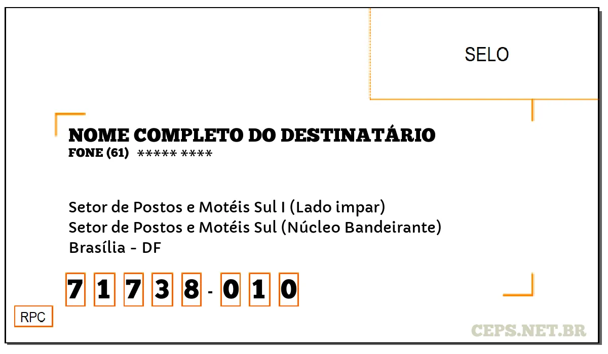 CEP BRASÍLIA - DF, DDD 61, CEP 71738010, SETOR DE POSTOS E MOTÉIS SUL I (LADO IMPAR), BAIRRO SETOR DE POSTOS E MOTÉIS SUL (NÚCLEO BANDEIRANTE).