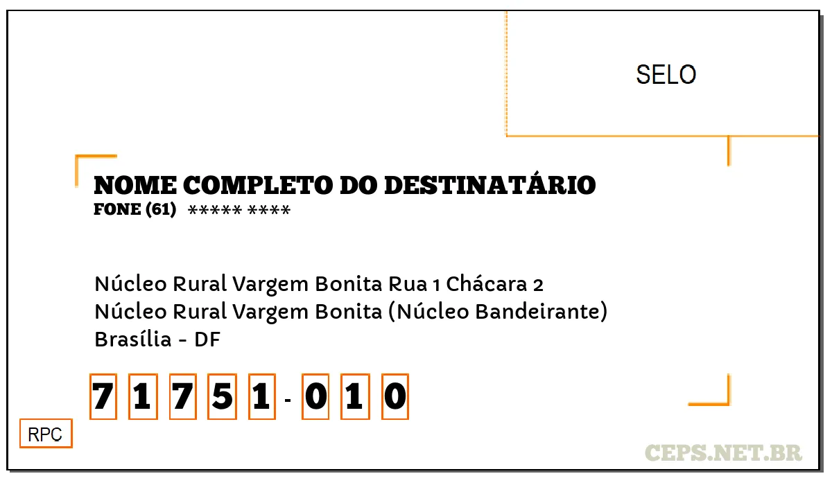 CEP BRASÍLIA - DF, DDD 61, CEP 71751010, NÚCLEO RURAL VARGEM BONITA RUA 1 CHÁCARA 2, BAIRRO NÚCLEO RURAL VARGEM BONITA (NÚCLEO BANDEIRANTE).