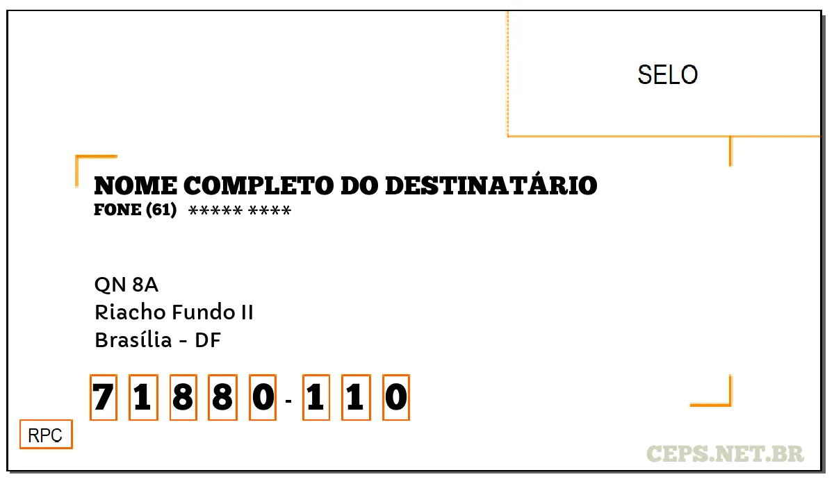 CEP BRASÍLIA - DF, DDD 61, CEP 71880110, QN 8A, BAIRRO RIACHO FUNDO II.