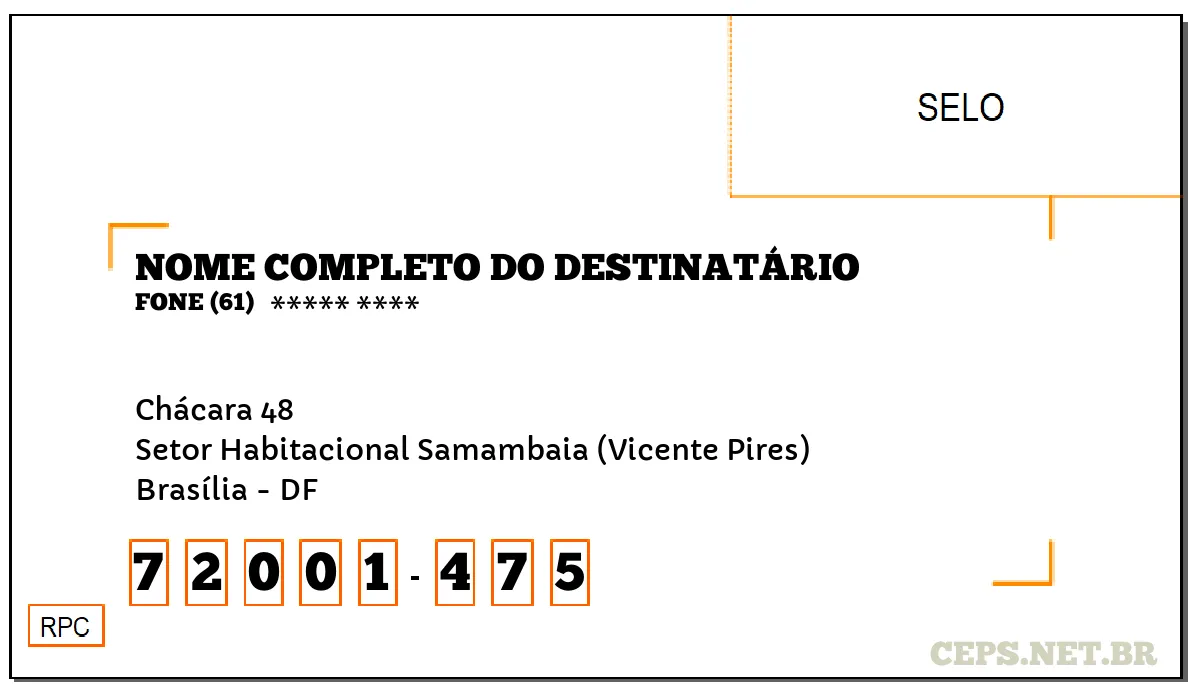 CEP BRASÍLIA - DF, DDD 61, CEP 72001475, CHÁCARA 48, BAIRRO SETOR HABITACIONAL SAMAMBAIA (VICENTE PIRES).