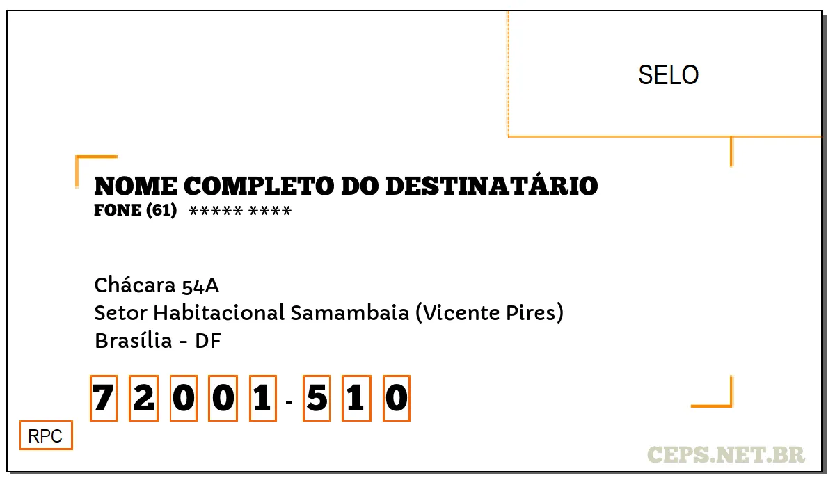 CEP BRASÍLIA - DF, DDD 61, CEP 72001510, CHÁCARA 54A, BAIRRO SETOR HABITACIONAL SAMAMBAIA (VICENTE PIRES).