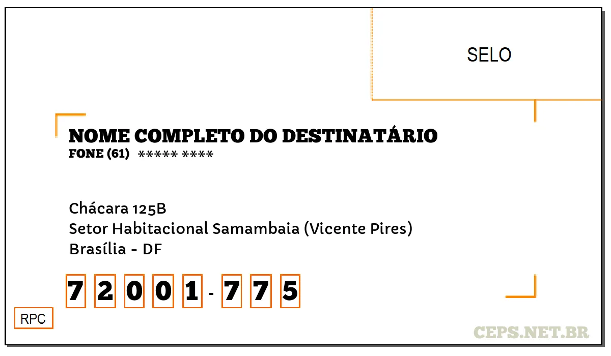 CEP BRASÍLIA - DF, DDD 61, CEP 72001775, CHÁCARA 125B, BAIRRO SETOR HABITACIONAL SAMAMBAIA (VICENTE PIRES).