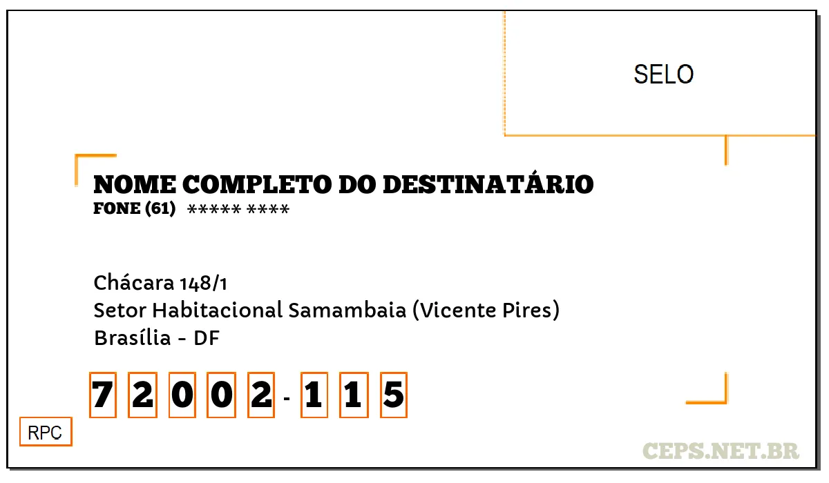 CEP BRASÍLIA - DF, DDD 61, CEP 72002115, CHÁCARA 148/1, BAIRRO SETOR HABITACIONAL SAMAMBAIA (VICENTE PIRES).