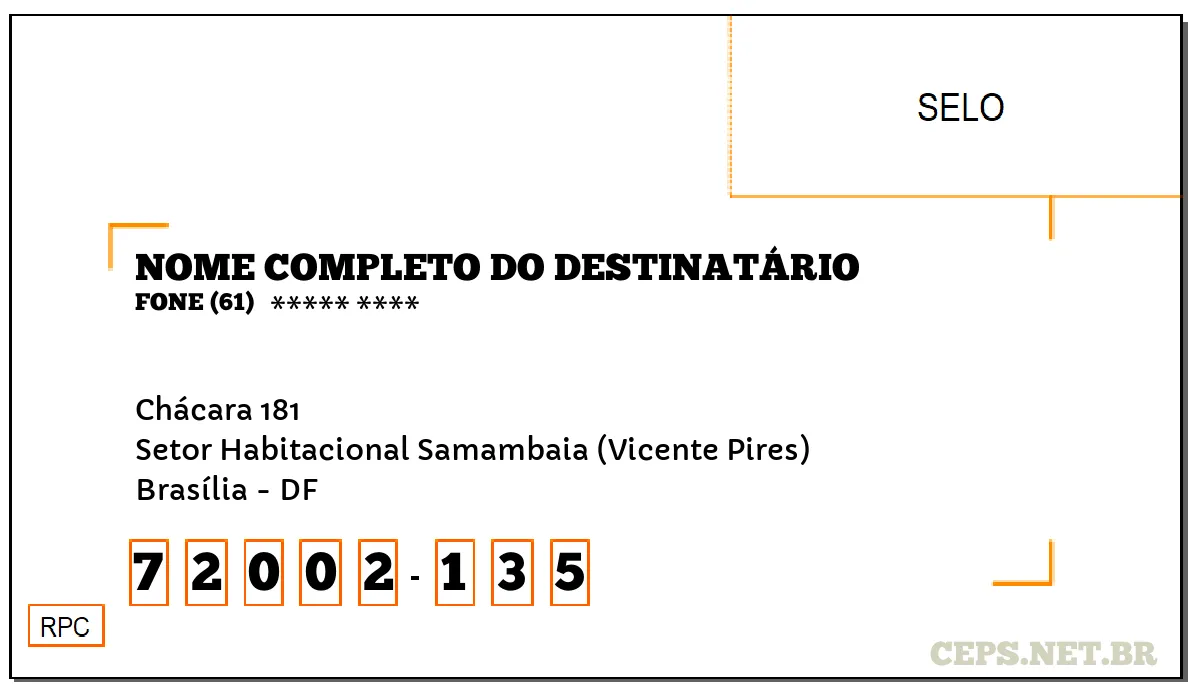 CEP BRASÍLIA - DF, DDD 61, CEP 72002135, CHÁCARA 181, BAIRRO SETOR HABITACIONAL SAMAMBAIA (VICENTE PIRES).