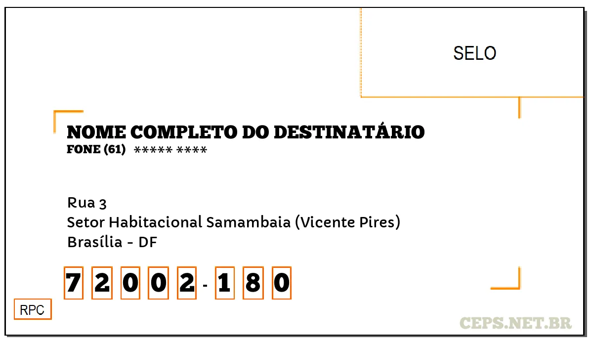 CEP BRASÍLIA - DF, DDD 61, CEP 72002180, RUA 3, BAIRRO SETOR HABITACIONAL SAMAMBAIA (VICENTE PIRES).