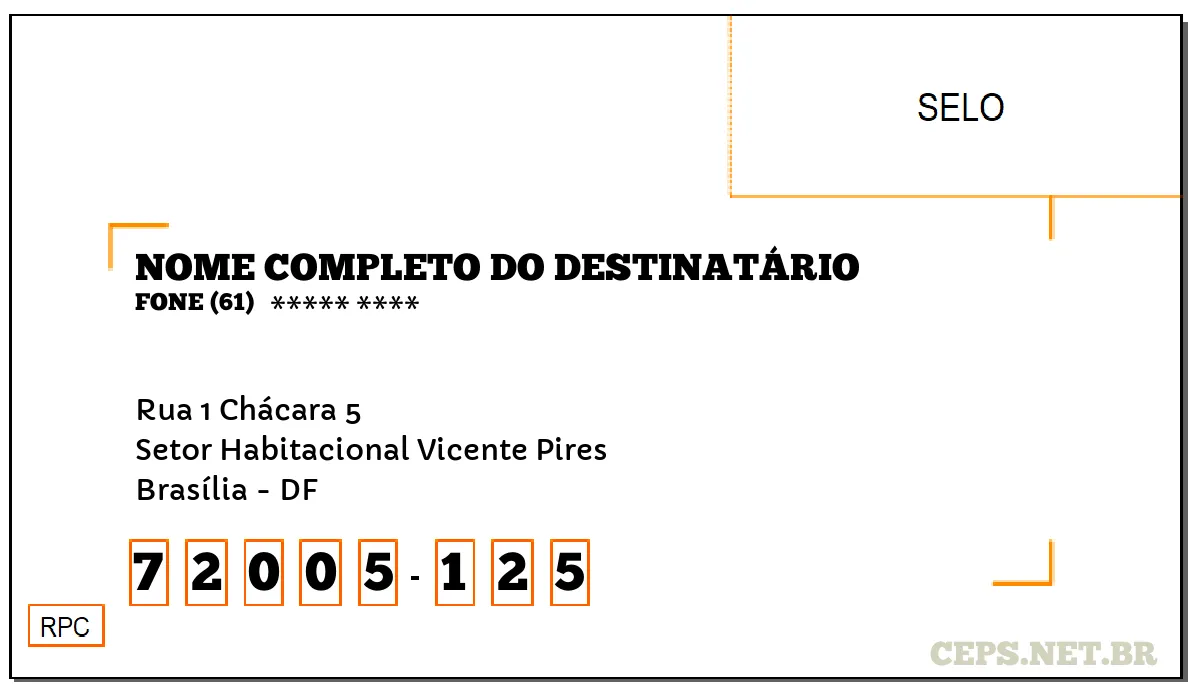 CEP BRASÍLIA - DF, DDD 61, CEP 72005125, RUA 1 CHÁCARA 5, BAIRRO SETOR HABITACIONAL VICENTE PIRES.