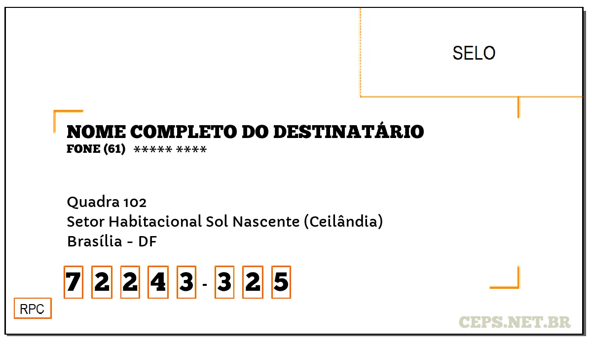 CEP BRASÍLIA - DF, DDD 61, CEP 72243325, QUADRA 102, BAIRRO SETOR HABITACIONAL SOL NASCENTE (CEILÂNDIA).