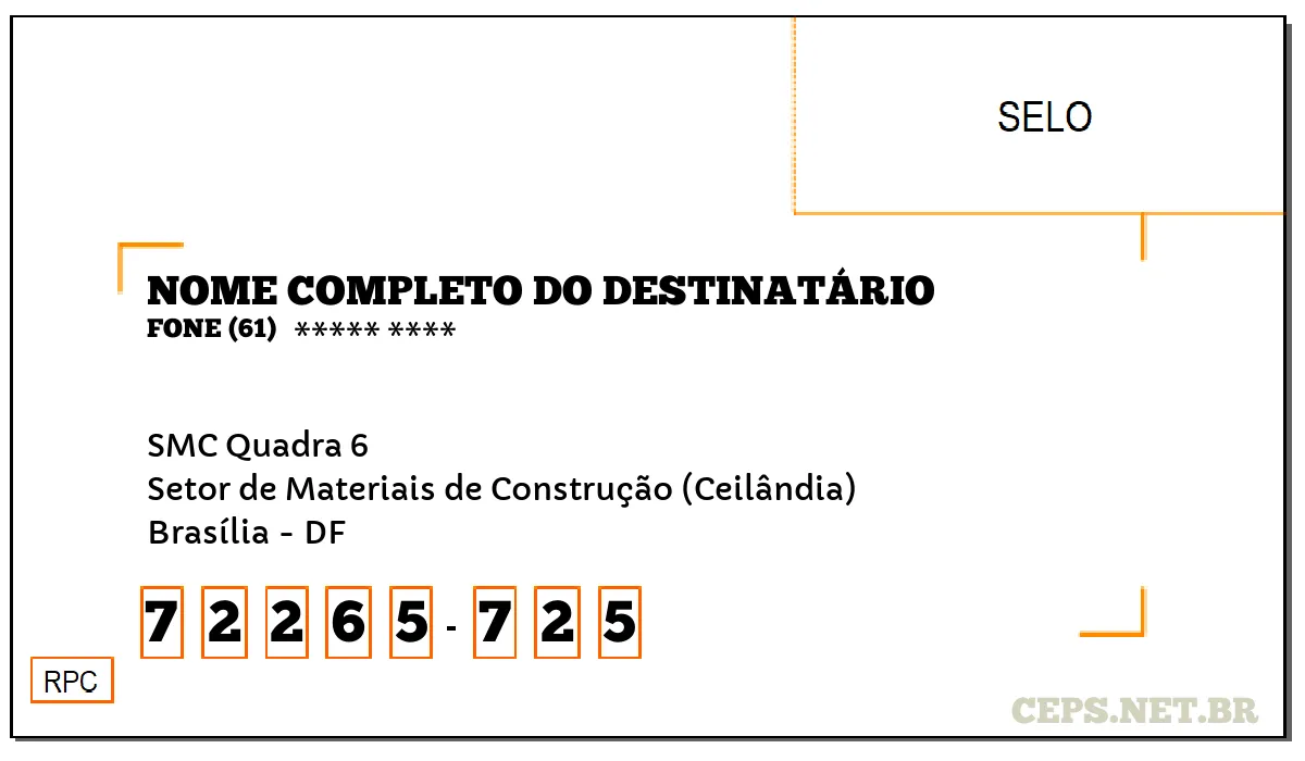 CEP BRASÍLIA - DF, DDD 61, CEP 72265725, SMC QUADRA 6, BAIRRO SETOR DE MATERIAIS DE CONSTRUÇÃO (CEILÂNDIA).