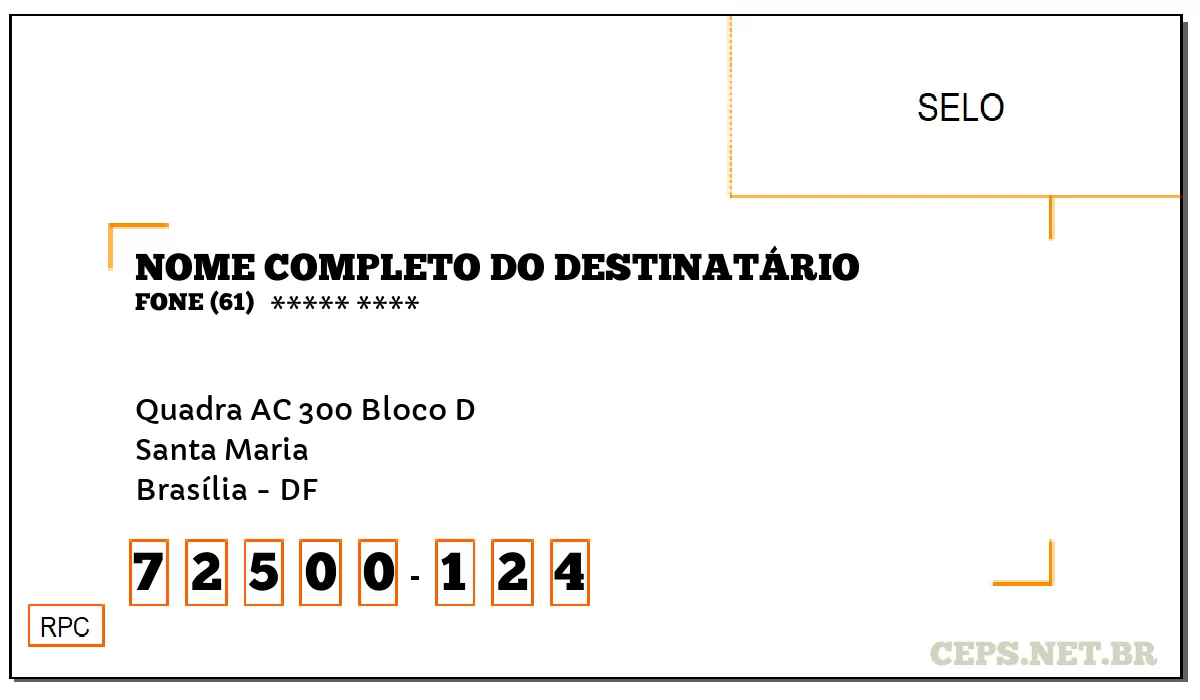 CEP BRASÍLIA - DF, DDD 61, CEP 72500124, QUADRA AC 300 BLOCO D, BAIRRO SANTA MARIA.