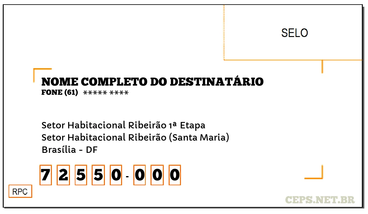 CEP BRASÍLIA - DF, DDD 61, CEP 72550000, SETOR HABITACIONAL RIBEIRÃO 1ª ETAPA, BAIRRO SETOR HABITACIONAL RIBEIRÃO (SANTA MARIA).