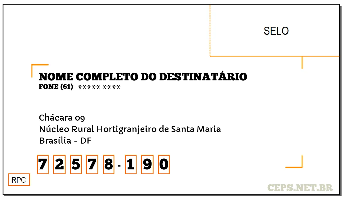 CEP BRASÍLIA - DF, DDD 61, CEP 72578190, CHÁCARA 09, BAIRRO NÚCLEO RURAL HORTIGRANJEIRO DE SANTA MARIA.