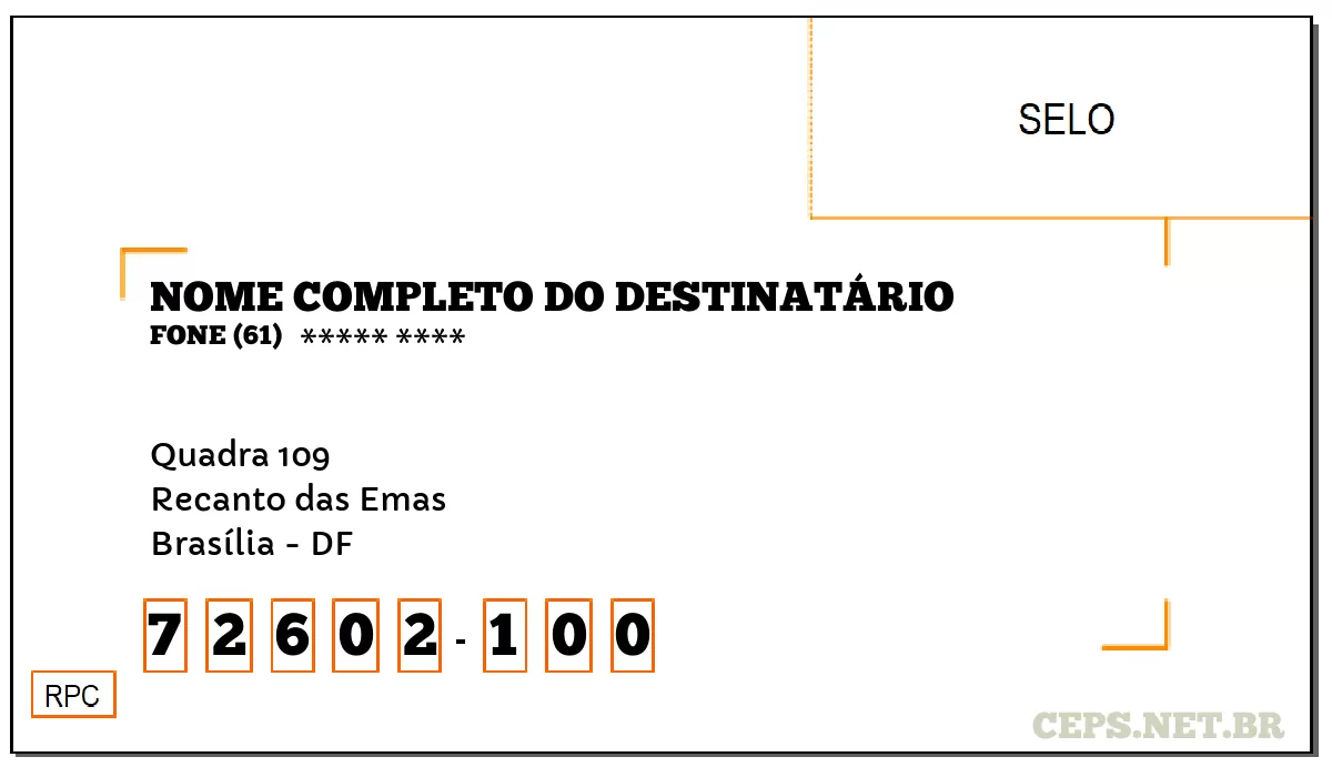 CEP BRASÍLIA - DF, DDD 61, CEP 72602100, QUADRA 109, BAIRRO RECANTO DAS EMAS.