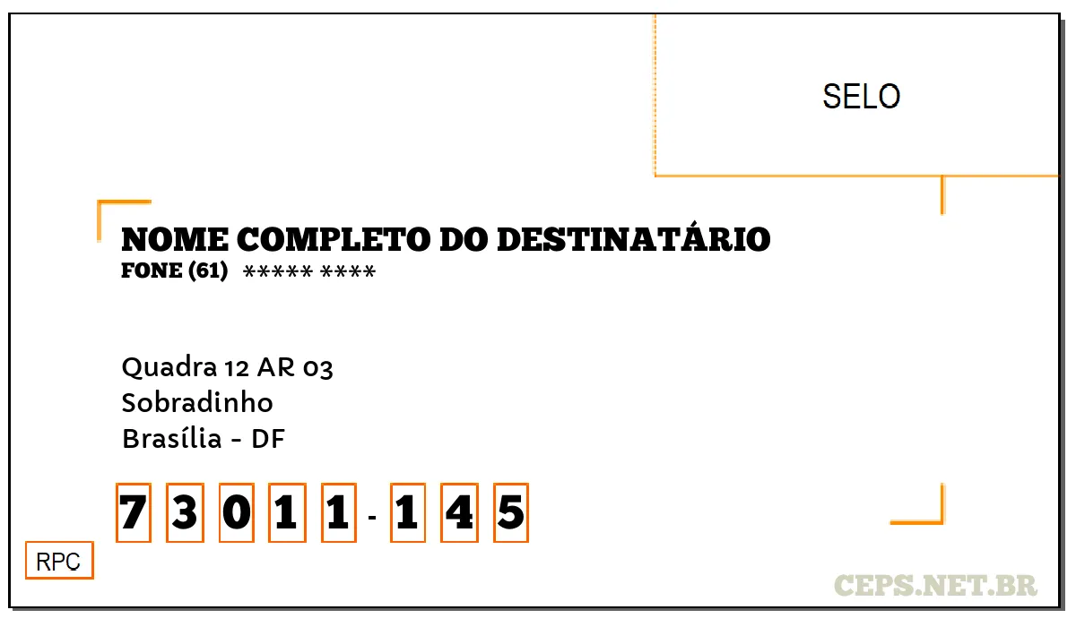 CEP BRASÍLIA - DF, DDD 61, CEP 73011145, QUADRA 12 AR 03, BAIRRO SOBRADINHO.