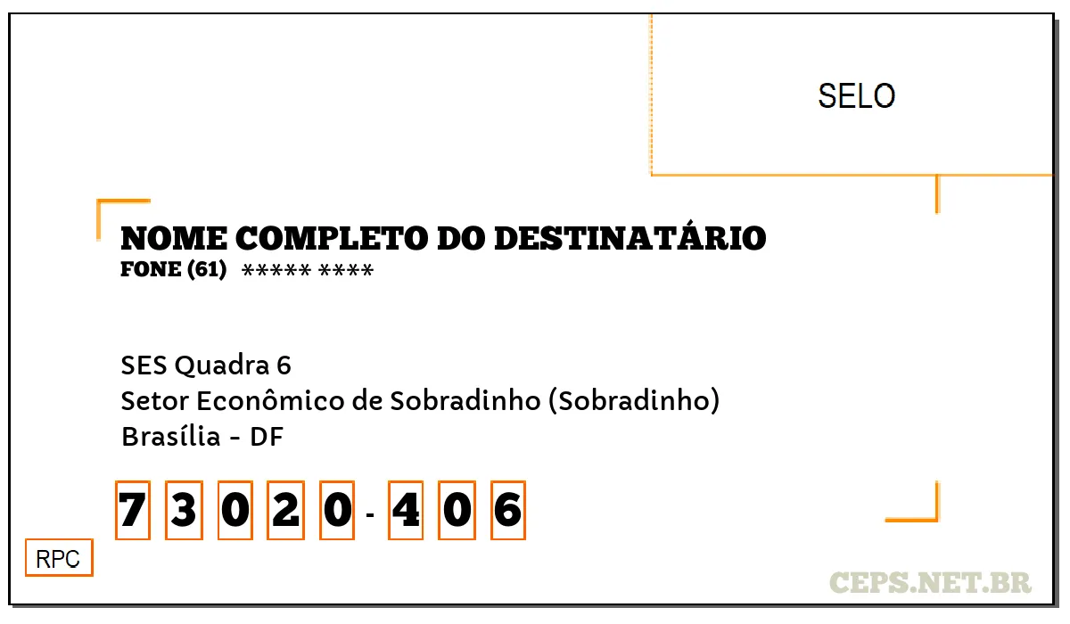 CEP BRASÍLIA - DF, DDD 61, CEP 73020406, SES QUADRA 6, BAIRRO SETOR ECONÔMICO DE SOBRADINHO (SOBRADINHO).