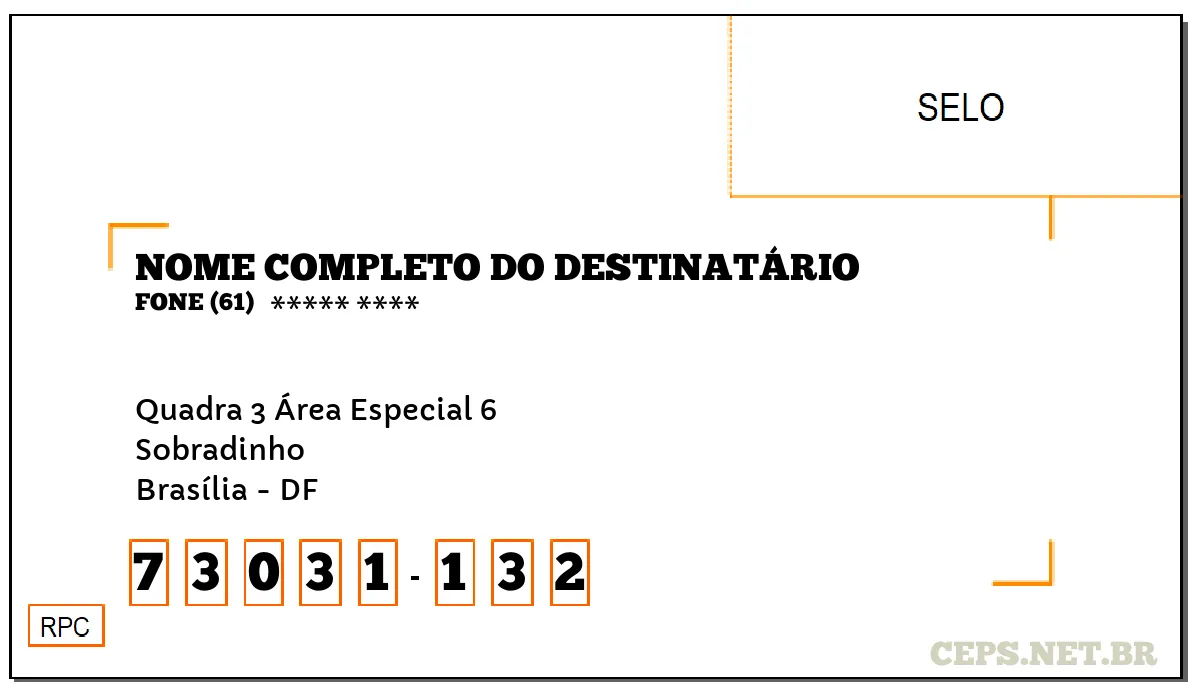 CEP BRASÍLIA - DF, DDD 61, CEP 73031132, QUADRA 3 ÁREA ESPECIAL 6, BAIRRO SOBRADINHO.