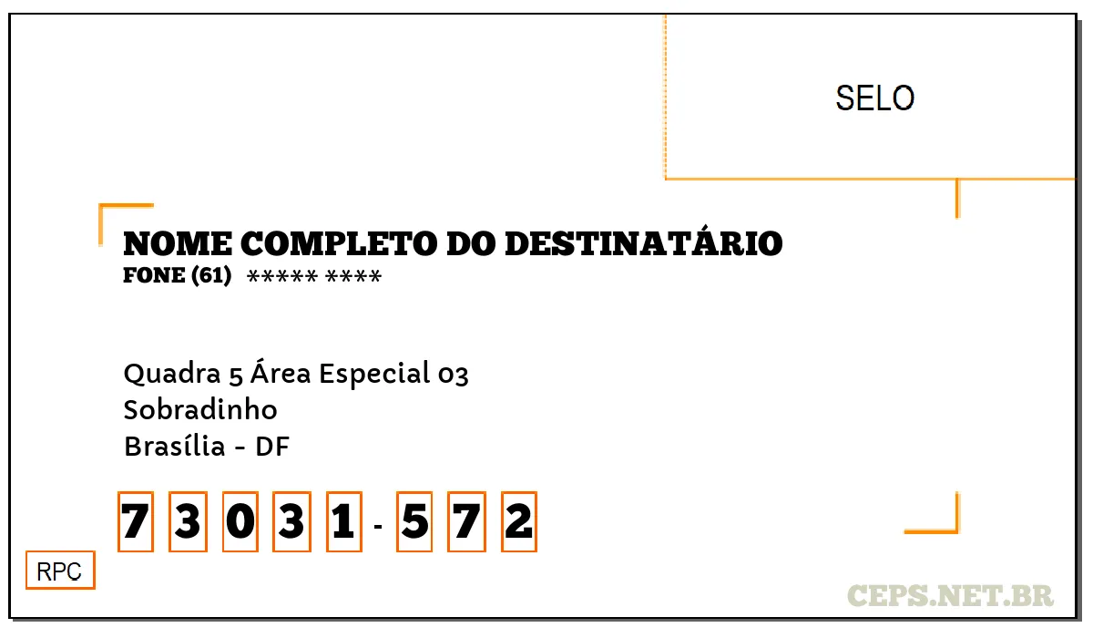 CEP BRASÍLIA - DF, DDD 61, CEP 73031572, QUADRA 5 ÁREA ESPECIAL 03, BAIRRO SOBRADINHO.