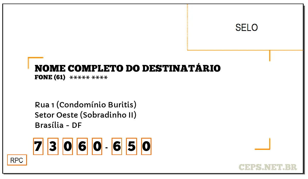 CEP BRASÍLIA - DF, DDD 61, CEP 73060650, RUA 1 (CONDOMÍNIO BURITIS), BAIRRO SETOR OESTE (SOBRADINHO II).