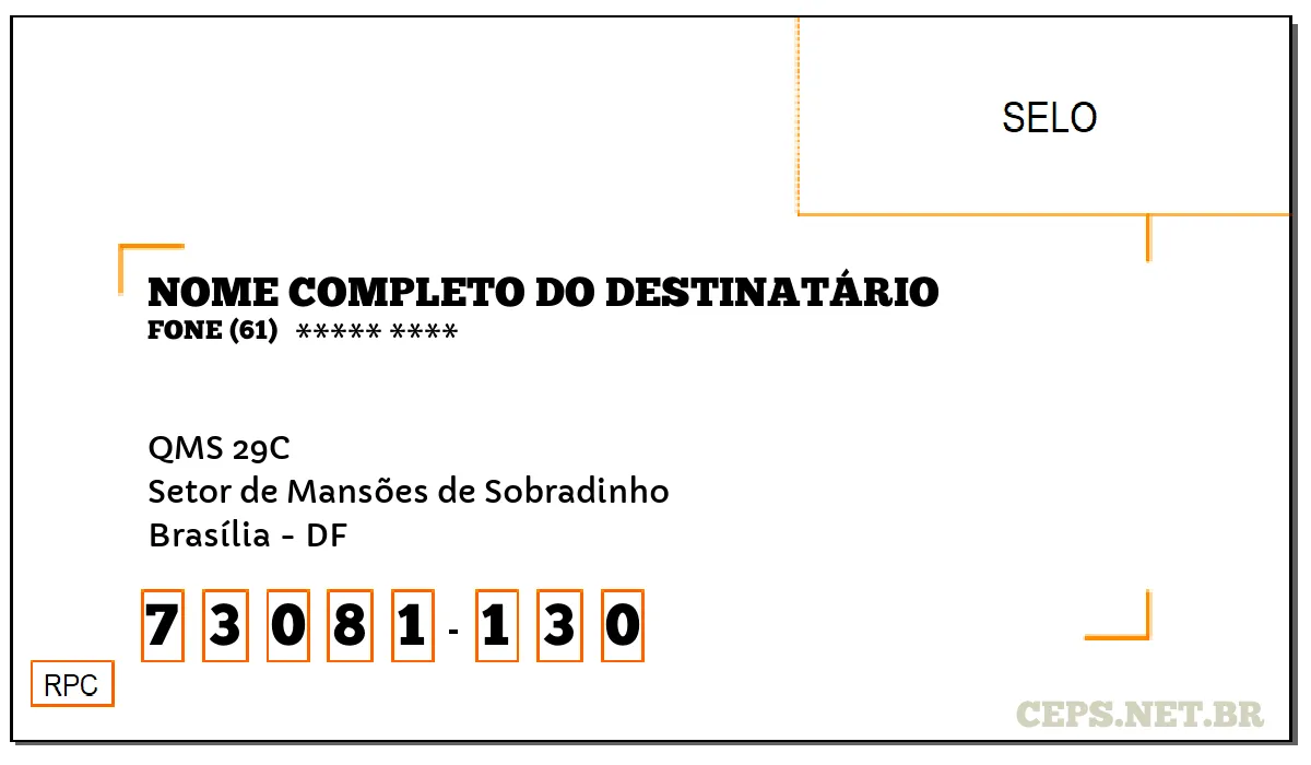 CEP BRASÍLIA - DF, DDD 61, CEP 73081130, QMS 29C, BAIRRO SETOR DE MANSÕES DE SOBRADINHO.