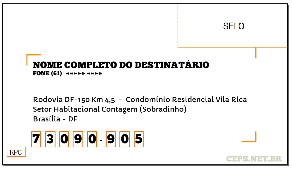 CEP BRASÍLIA - DF, DDD 61, CEP 73090905, RODOVIA DF-150 KM 4,5 , BAIRRO SETOR HABITACIONAL CONTAGEM (SOBRADINHO).