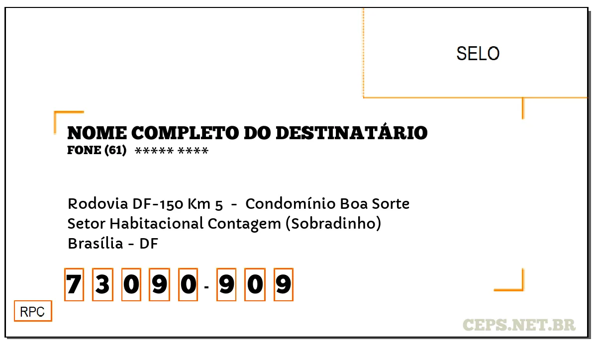 CEP BRASÍLIA - DF, DDD 61, CEP 73090909, RODOVIA DF-150 KM 5 , BAIRRO SETOR HABITACIONAL CONTAGEM (SOBRADINHO).