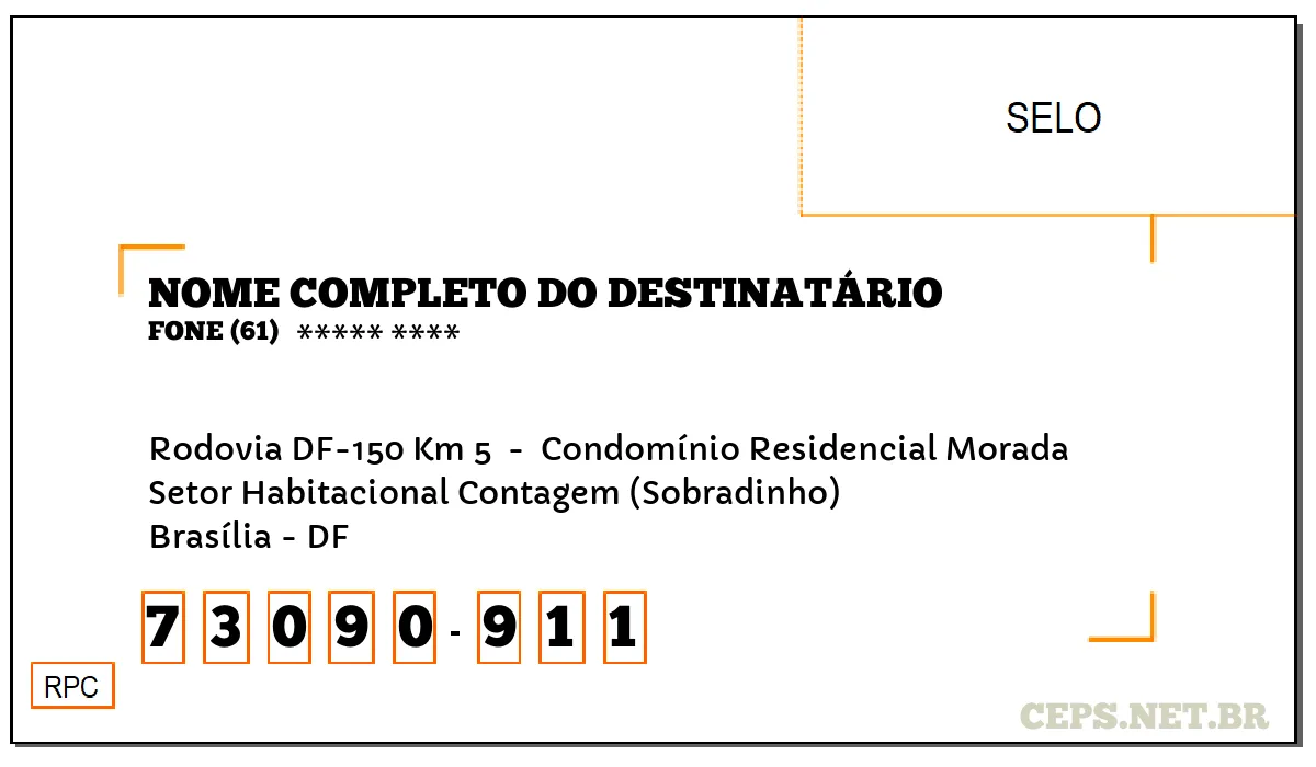 CEP BRASÍLIA - DF, DDD 61, CEP 73090911, RODOVIA DF-150 KM 5 , BAIRRO SETOR HABITACIONAL CONTAGEM (SOBRADINHO).