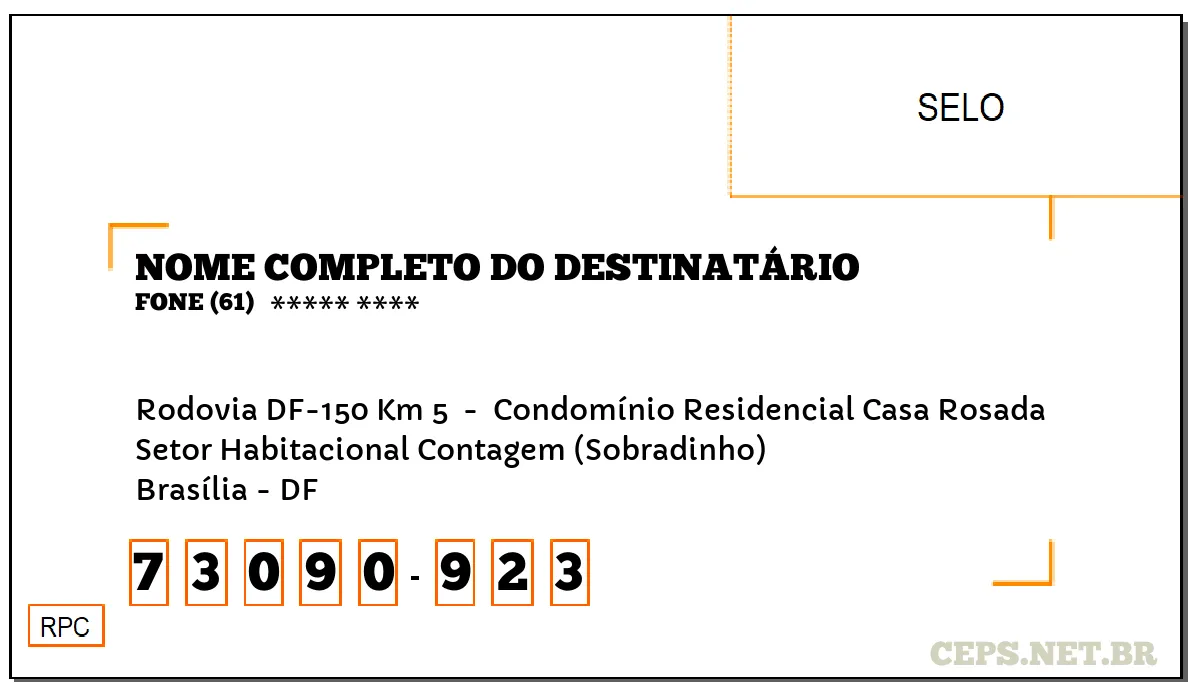 CEP BRASÍLIA - DF, DDD 61, CEP 73090923, RODOVIA DF-150 KM 5 , BAIRRO SETOR HABITACIONAL CONTAGEM (SOBRADINHO).