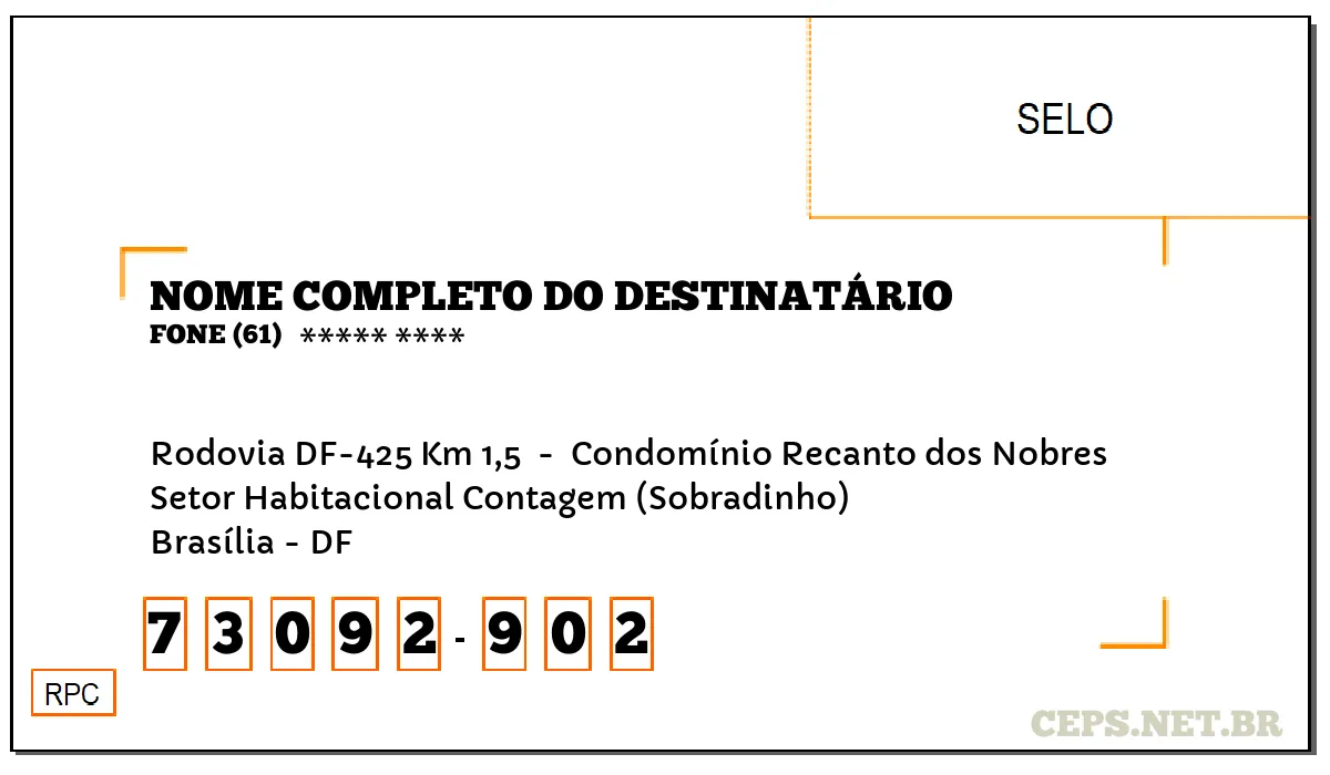 CEP BRASÍLIA - DF, DDD 61, CEP 73092902, RODOVIA DF-425 KM 1,5 , BAIRRO SETOR HABITACIONAL CONTAGEM (SOBRADINHO).