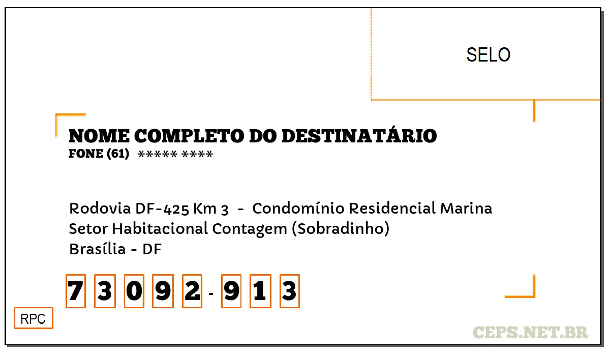 CEP BRASÍLIA - DF, DDD 61, CEP 73092913, RODOVIA DF-425 KM 3 , BAIRRO SETOR HABITACIONAL CONTAGEM (SOBRADINHO).