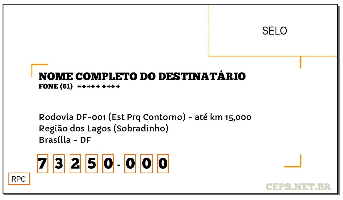 CEP BRASÍLIA - DF, DDD 61, CEP 73250000, RODOVIA DF-001 (EST PRQ CONTORNO) - ATÉ KM 15,000, BAIRRO REGIÃO DOS LAGOS (SOBRADINHO).