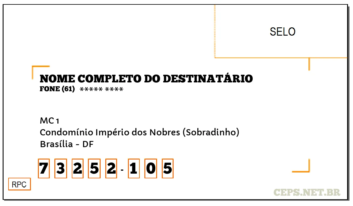 CEP BRASÍLIA - DF, DDD 61, CEP 73252105, MC 1, BAIRRO CONDOMÍNIO IMPÉRIO DOS NOBRES (SOBRADINHO).