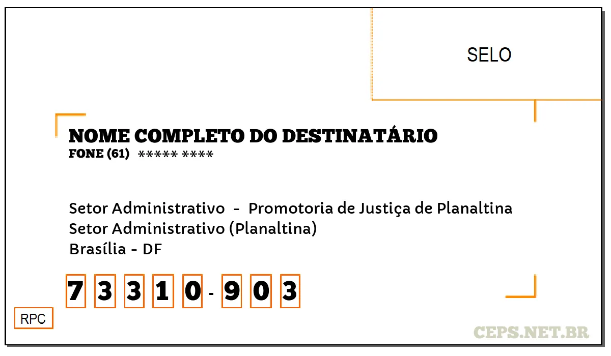 CEP BRASÍLIA - DF, DDD 61, CEP 73310903, SETOR ADMINISTRATIVO , BAIRRO SETOR ADMINISTRATIVO (PLANALTINA).