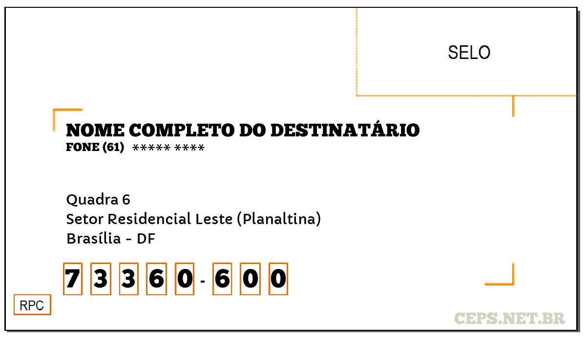 CEP BRASÍLIA - DF, DDD 61, CEP 73360600, QUADRA 6, BAIRRO SETOR RESIDENCIAL LESTE (PLANALTINA).