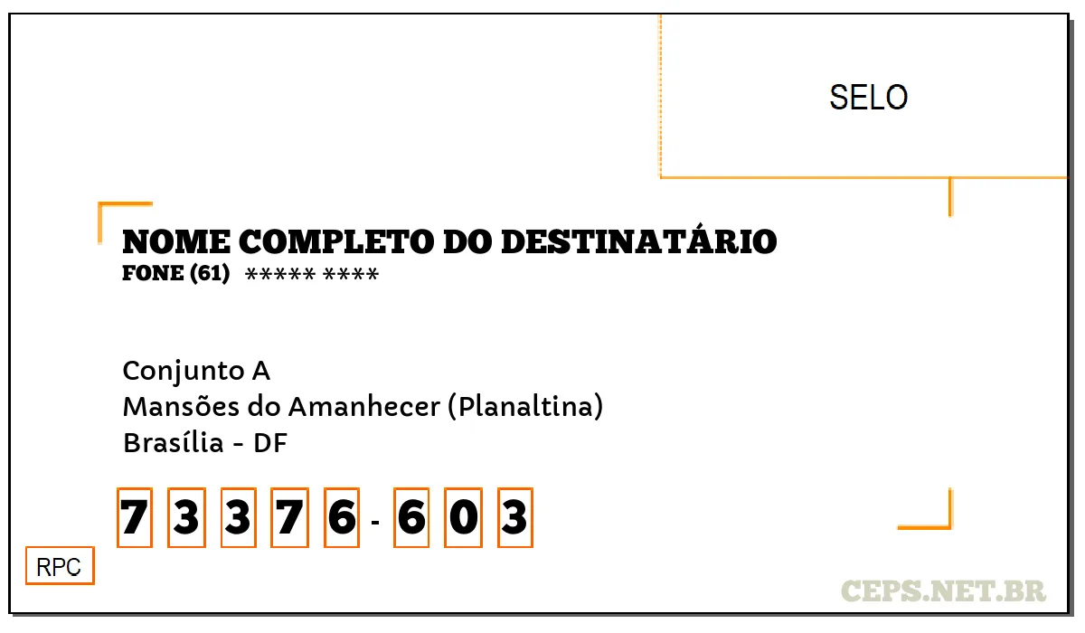 CEP BRASÍLIA - DF, DDD 61, CEP 73376603, CONJUNTO A, BAIRRO MANSÕES DO AMANHECER (PLANALTINA).