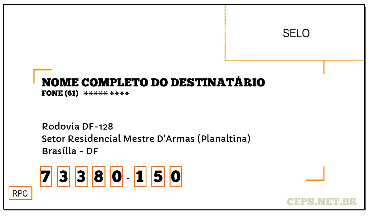 CEP BRASÍLIA - DF, DDD 61, CEP 73380150, RODOVIA DF-128, BAIRRO SETOR RESIDENCIAL MESTRE D'ARMAS (PLANALTINA).