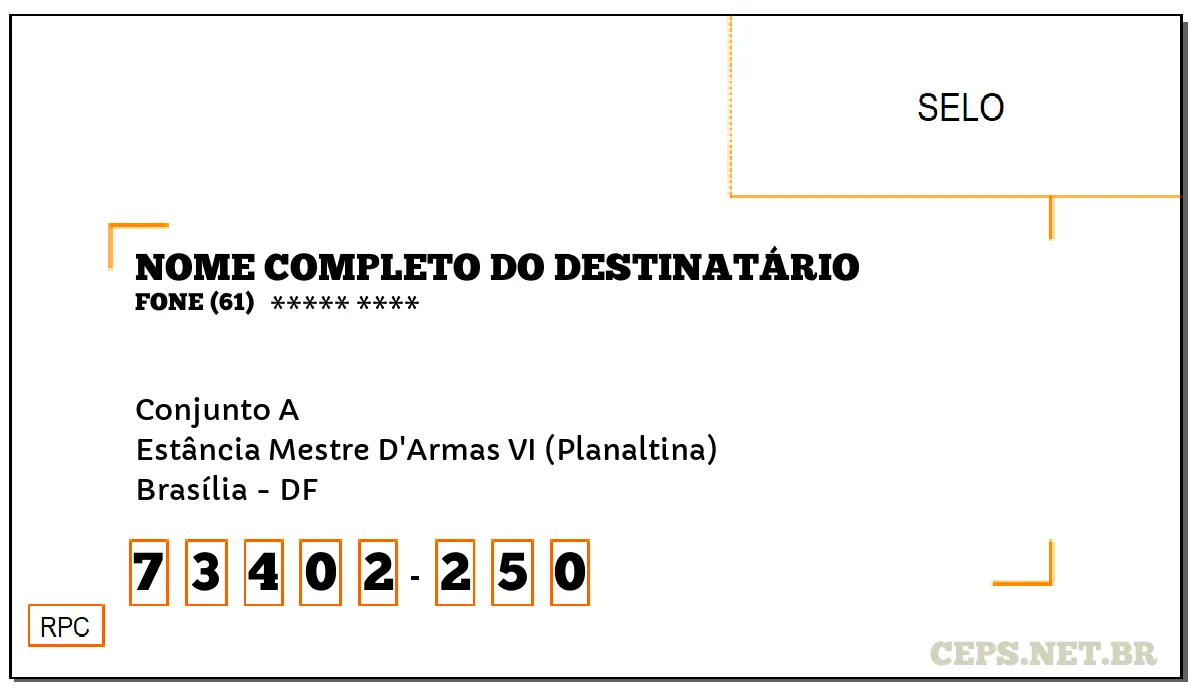 CEP BRASÍLIA - DF, DDD 61, CEP 73402250, CONJUNTO A, BAIRRO ESTÂNCIA MESTRE D'ARMAS VI (PLANALTINA).