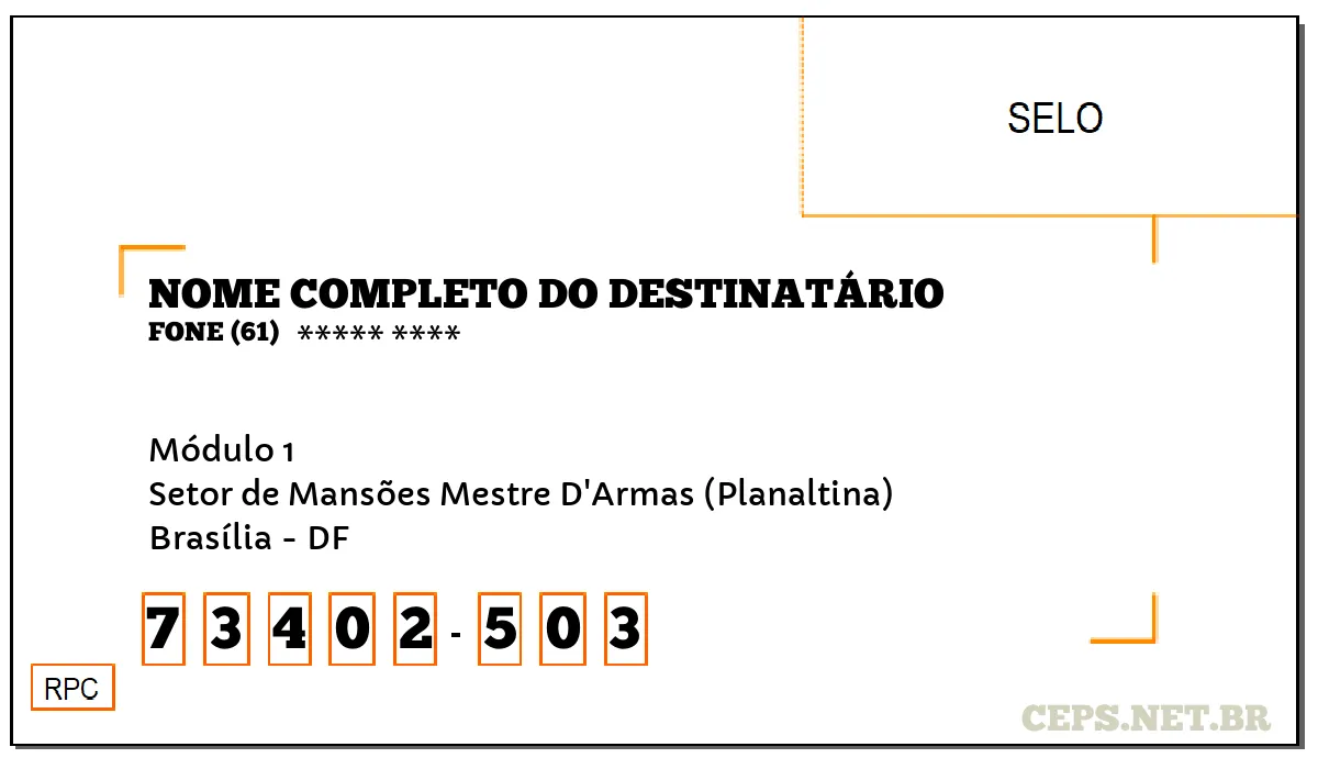 CEP BRASÍLIA - DF, DDD 61, CEP 73402503, MÓDULO 1, BAIRRO SETOR DE MANSÕES MESTRE D'ARMAS (PLANALTINA).