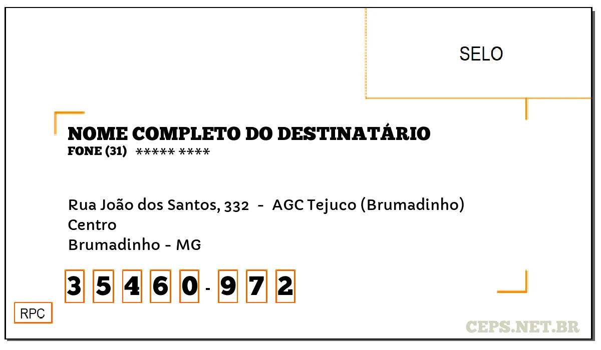 CEP BRUMADINHO - MG, DDD 31, CEP 35460972, RUA JOÃO DOS SANTOS, 332 , BAIRRO CENTRO.