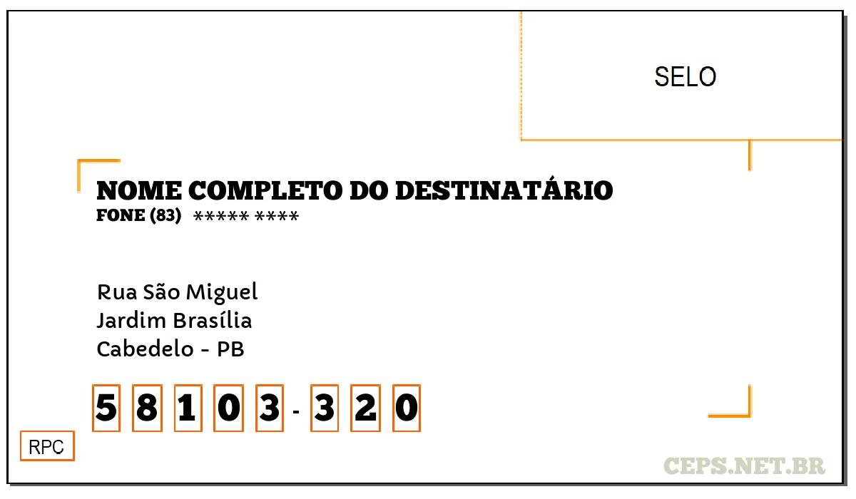CEP CABEDELO - PB, DDD 83, CEP 58103320, RUA SÃO MIGUEL, BAIRRO JARDIM BRASÍLIA.
