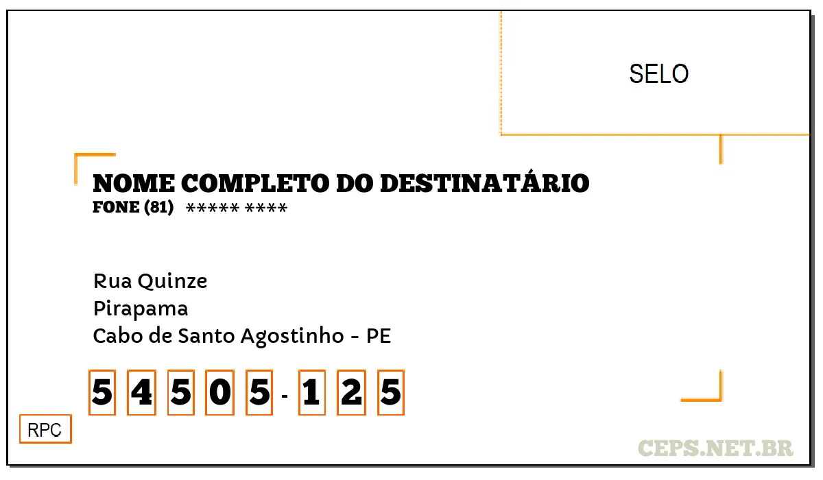 CEP CABO DE SANTO AGOSTINHO - PE, DDD 81, CEP 54505125, RUA QUINZE, BAIRRO PIRAPAMA.